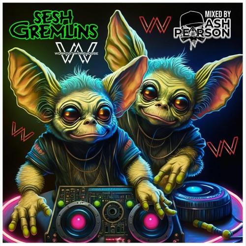 Sesh Gremlins Volume 6 - Workout Warehouse Edition