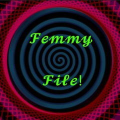 Femmy File!