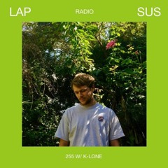 LAPSUS RADIO 255 - K-LONE (Wisdom Teeth)