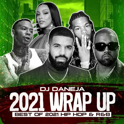 2021 WRAP UP (BEST OF 2021 HIP HOP & R&B)