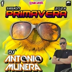 A.MUNERA DJ SESIÓN PRIMAVERA 2024