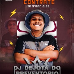 10 MINUTINHOS DE BEAT MODINHA COM DJ DEJOTA DO PREVENTÓRIO