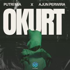 Putri Mia x Ajun Perwira - OKURT