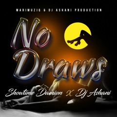 Showtime Damion & Dj Ashani - No Draws
