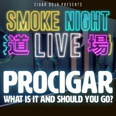 Smoke Night LIVE – What Is ProCigar?