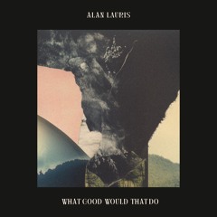 What Good Would That Do