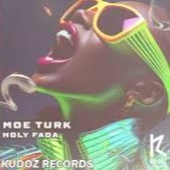 Moe Turk - Holy Fada