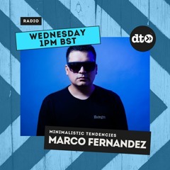 Minimalistic Tendencies #006 with OYT Guest Mix by Marco Fernandez