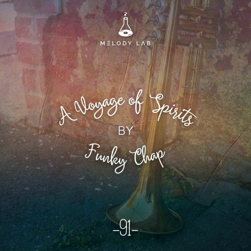 Melody Lab - A Voyage of Spirits by Funky Chap ⚗ VOS 091