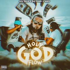 Holy God Flow (feat. Big Oowee & Marx Connors) (PROD. BY NICKY STIX)