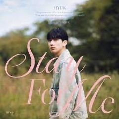 Stay For Me- HYUK(Feat, 서인국)