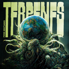 TERPENES | FAZEONEROK • BOBBY CRAVES • CHEF MIKE