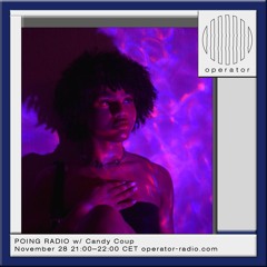 POING RADIO w/ Candy Coup - 28th November 2025
