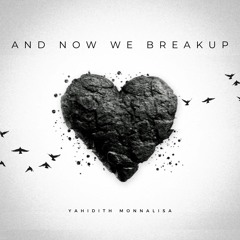 And Now We Break-Up