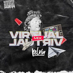 MIX VIRTUAL BY DJ Kelvin