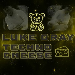 Luke Gray Techno Cheese 🧀