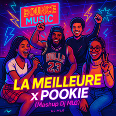 LA MEILLEUR X POOKIE ( Mashup Dj MLG ) FILTRER