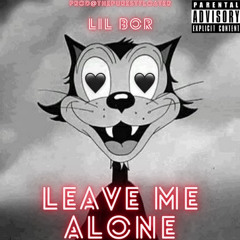 Leave Me Alone (PROD.thepurestfloater)