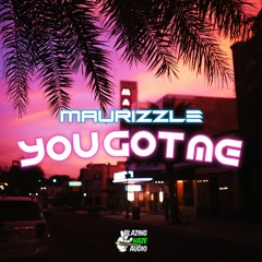 Maurizzle - You Got Me (FREE DOWNLOAD)