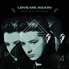 John Newman - Love Me Again (Doni Alva Bootleg)