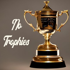 No Trophies