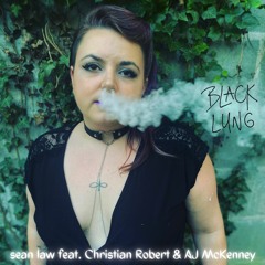 black lung (feat. Christian Robert & AJ McKenney)
