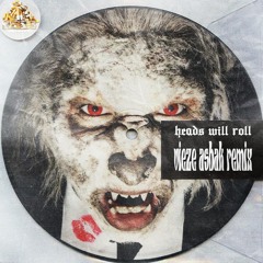 Yeah Yeah Yeahs - Heads Will Roll (A-Trak Remix) [Vieze Asbak Edit]