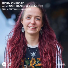 Born On Road with Esme Banks & Frenetic - 18 September 2025