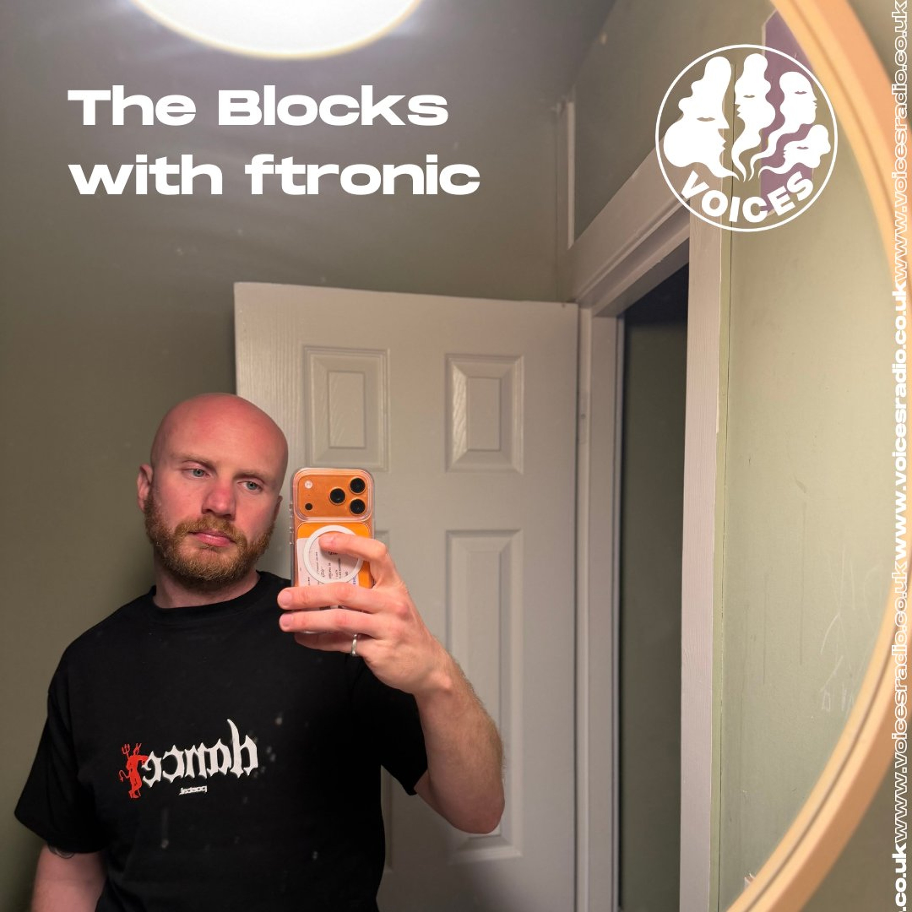 The Blocks w/ ftronic - 14/07/26 - [Voices Radio]