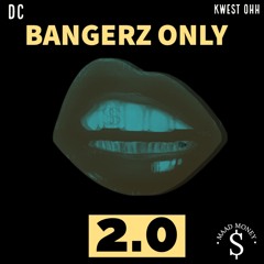 BANGERZ ONLY2.0 (MIXTAPE)