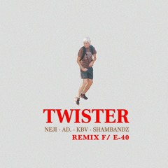 Twister (Remix) [feat. KBV, AD. & ShamBandz]