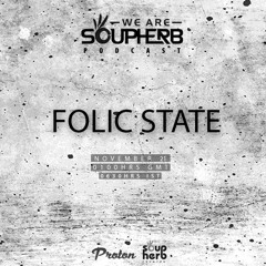 WeAreSoupherb 044 | Folic State