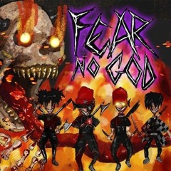 FEAR NO GOD! (FT. D4RK X DAEGHO X K.I.D)
