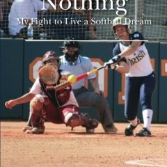 [Access] EPUB 📄 Impossible is Nothing: My Fight to Live a Softball Dream by  Beth No