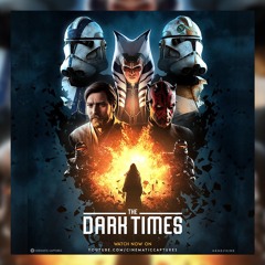 The Dark Times | Soundtrack