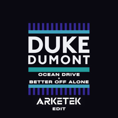 Ocean Drive X Better Off Alone - ARKETEK Edit *FREE DOWNLOAD*