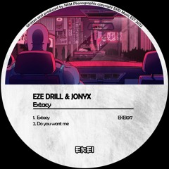 Eze Drill & Jonyx - Do You Want Me (Original Mix)