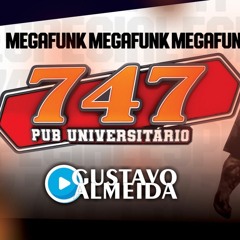 MAGA FUNK 747 PUB UNIVERSITÁRIO (GUSTAVO ALMEIDA)