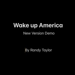 WAKE UP AMERICA (New Version)