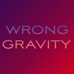 Wrong Gravity