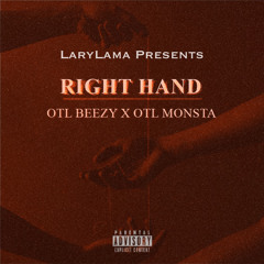17. Right Hand Feat. OTL Beezy X OTL MON5TA (LA Mon5ta) (P. LaryLamaBeats)