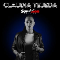Claudia Tejeda @ Sumision Records Podcast #019