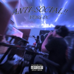 ANTISOCIAL(ProdBy.YUNG DC)OFFICIAL AUDIO