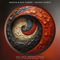 Mazayr & Rich Towers - Ancient Secrets (Pinkowitz Remix) [Stellar Fountain]