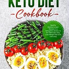 READ [KINDLE PDF EBOOK EPUB] Mediterranean Keto diet cookbook: Healthy Mediterranean