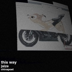 jaize - this way (poet)