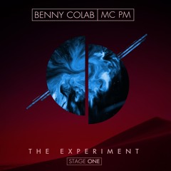 Benny Colab & MC PM - The Experiment Stage One