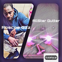 Allstar Gutter Ft Roscoe Gz (Gimme The Loot) Prod By Jahdiddat