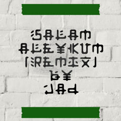 salam aleykum - JAD remix