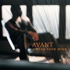 Avant - Read Your Mind (MJB:217 Remix)